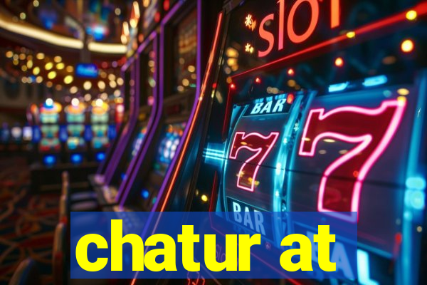 chatur at